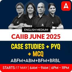 CAIIB CASE STUDY + PYQs + MCQs Batch | CAIIB JUNE 2025 | ABFM+BRBL+ABM+BFM | English Medium | Online Live Classes by Adda 247