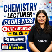 Chemistry Lecturer Cadre 2026 Live + Recorded Batch | Bilingual | Online Live Classes by Adda 247