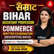 सम्राट BIHAR ASSISTANT PROFESSOR | COMMERCE WRITTEN EXAMINATION (DESCRIPTIVE ) BATCH | Online Live + Recorded Classes by Adda247