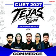 TEJAS RELOADED CUET COMMERCE 2027 DROPPER BATCH (Live Classes)
