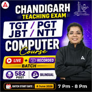 Chandigarh Teaching Exam TGT/PGT/JBT/NTT Computer Course Live + Recorded Batch| 582 Post | Bilingual | Online Live Classes by Adda 247