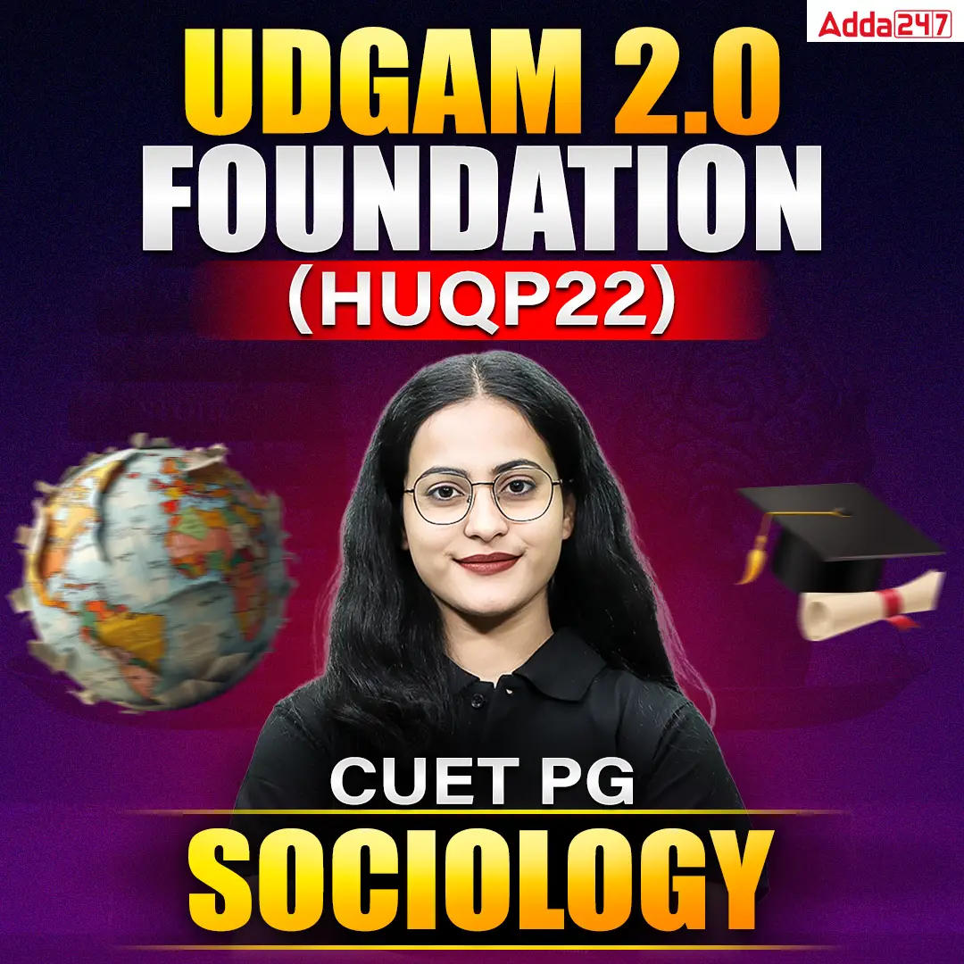 CUET PG SOCIOLOGY (HUQP22) - 2027 | UDGAM 2.0 Foundation Batch