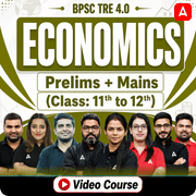 BPSC TRE 4.0 | ECONOMICS | Prelims + Mains (Class: 11th to 12th) | Complete Video Course by Adda247