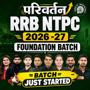 RRB NTPC 2026 - 27 - परिवर्तन Foundation Batch with Test Series and eBook | Hinglish