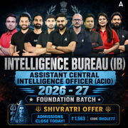 Intelligence Bureau (IB) Assistant Central Intelligence Officer (ACIO) 2026-27 Grade-II Executive Foundation Batch with Test Series | Hinglish | Online Live Classes by Adda 247
