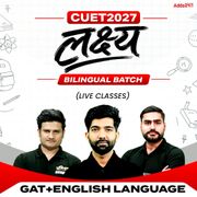 लक्ष्य CUET GAT+English Language 2027 Bilingual Batch (Live Classes)