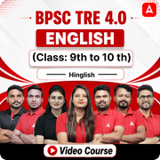 BPSC TRE 4.0 ENGLISH | Class: 9th to 10th | Video Course by Adda247