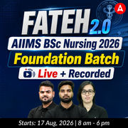FATEH : AIIMS BSc Nursing 2026 Foundation Batch | Online Live + Recorded batch by Adda247