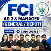 FCI AG 3 & Manager (General/ Depot) | Hinglish | Video Course by Adda 247