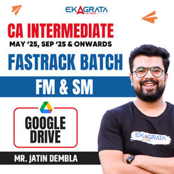 CA Inter FM & SM Fastrack Video Course for May’25 & Sep’25 | 1.5 Views & 6 Month Validity | Google Drive by Mr. Jatin Dembla