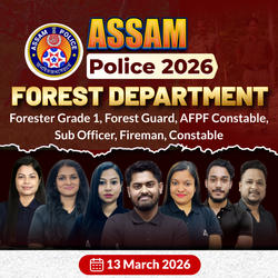 Assam Police 2026 | Forest Department | Forester Grade 1, Forest Guard, AFPF Constable, Sub Officer, Fireman, Constable
