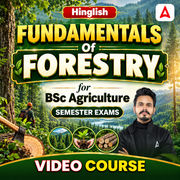 Fundamentals of Forestry for BSc Agriculture Semester Exams | Hinglish | Video Course by Adda247