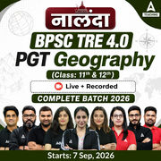 नालंदा | BPSC TRE 4.0 Geography PGT (Class: 11th & 12th) Complete Batch 2026 | Online Live + Recorded Classes by Adda 247