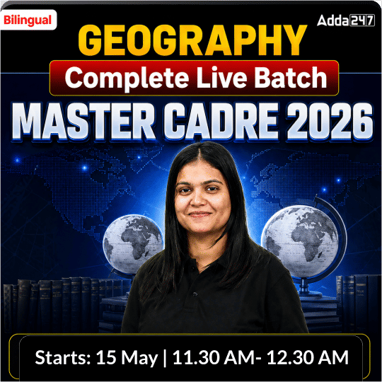 Geography MASTER CADRE 2026 Complete Live Batch | Bilingual | Online Live Classes by Adda 247