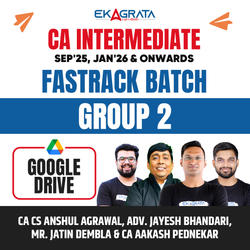 CA Intermediate Group 2 Fastrack Video Course for Sep’25, Jan'26 & Onwards | 1.5 Views & 6 Month Validity | Google Drive
