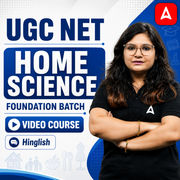 UGC NET HOME SCIENCE | Foundation Batch | Video Course by ADDA247