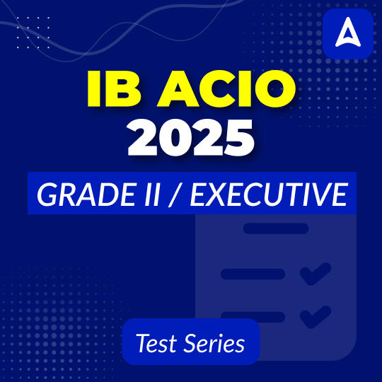 IB ACIO Grade-II Mock Test 2025
