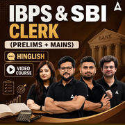 IBPS & SBI CLERK (Prelims + Mains) | Hinglish | Video Course by Adda 247 | Video Course by Adda 247