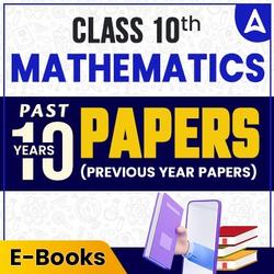 CBSE Class 10 Mathematics (Previous Year Papers eBook) 2025 By Adda247