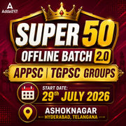 SUPER 50 Offline Batch 2.O for AP & Telangana Groups | Complete Classes by Adda247