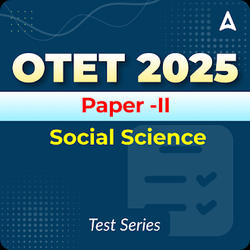 OTET Paper -II (Social Science) Mock Test 2025