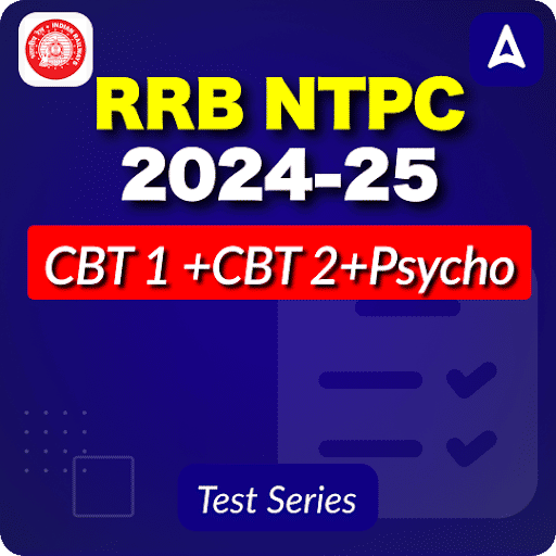 RRB NTPC (CBT 1 + CBT 2 + Psycho) 2024-25 Mock Test