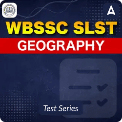 WBSSC SLST Geography Mock Test 2025