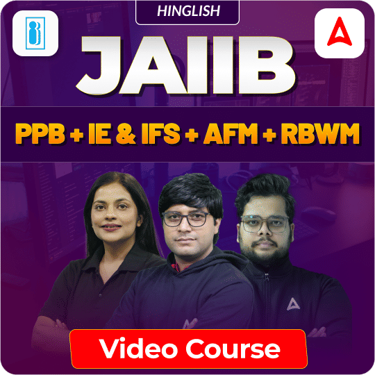 JAIIB | PPB + IE & IFS + AFM + RBWM | Hinglish | Video Course by Adda247