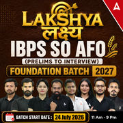 Lakshya लक्ष्य IBPS SO AFO (Prelims to Interview) Foundation Batch For 2027 Exams with eBook and TestSeries videos and | Online Live Classes by Adda 247