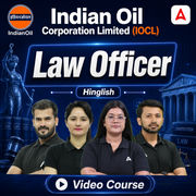 Indian Oil Corporation Limited (IOCL) | Law Officer | Video Course by Adda 247