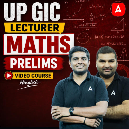 UP GIC Lecturer | Maths Prelims | Video Course by Adda 247