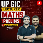UP GIC Lecturer | Maths Prelims | Video Course by Adda 247