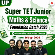 UP Super TET Junior Maths & Science Foundation Batch 2026 | Online Live + Recorded Classes by Adda247