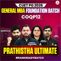 CUET PG GENERAL MBA (COQP12) FOUNDATION - 2026 |  PRATISHTHA ULTIMATE Batch | Online Coaching By Adda247 (As per Latest Syllabus)