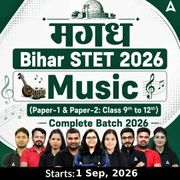 मगध | Bihar STET 2026 | Music (Paper-1 & Paper-2: Class 9th to 12th) Complete Batch 2026 | Online Live Classes by Adda 247