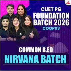 CUET PG B.ED : COQP03 FOUNDATION 2026 | NIRVANA BATCH | Complete Live Classes | Online Coaching By Adda247 (As per Latest Syllabus)