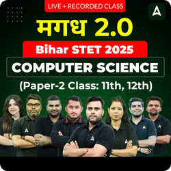 मगध 2.0 | Bihar STET 2025 | Computer Science (Paper-2 Class: 11th, 12th) Complete Batch 2025 | Online Live + Recorded Classes by Adda 247