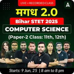 मगध 2.0 | Bihar STET 2025 | Computer Science (Paper-2 Class: 11th, 12th) Complete Batch 2025 | Online Live + Recorded Classes by Adda 247
