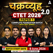चक्रव्यूह 2.0 | CTET 2026 PAPER 1 | Complete Foundation Batch With Test Series  | Online Live + Recorded Classes by Adda247