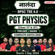 नालंदा | BPSC TRE 4.0 Physics Prelims + Mains PGT (Class: 11th & 12th) Complete Batch 2026 | Online Live + Recorded Classes by Adda 247