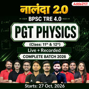 नालंदा 2.0| BPSC TRE 4.0 Physics PGT (Class: 11th & 12th) Complete Batch 2026 | Online Live + Recorded Classes by Adda 247