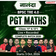 नालंदा | BPSC TRE 4.0 Maths PGT (Class: 11th & 12th) Complete Batch 2026 | Online Live + Recorded Classes by Adda 247