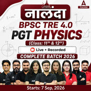 नालंदा | BPSC TRE 4.0 Physics PGT (Class: 11th & 12th) Complete Batch 2026 | Online Live + Recorded Classes by Adda 247