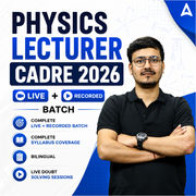 Physics Lecturer CADRE 2026 Complete Live + Recorded Batch By Adda 247 | Online Live Classes by Adda 247