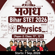 मगध | Bihar STET 2026 | Physics (Paper-2: Class: 11th, 12th) Complete Batch 2026 | Online Live Classes by Adda 247