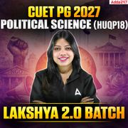 Lakshya 2.0 Batch | CUET PG 2027 Political Science (HUQP18)
