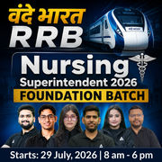 वंदे भारत-RRB Nursing Superintendent Foundation Batch 2026 Online Live Classes by Adda247