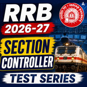 RRB Section Controller 2026 - 27 Mock Test
