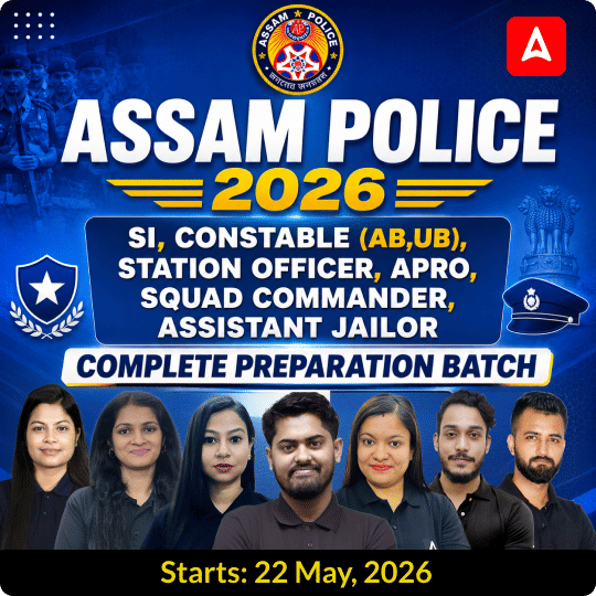 Assam Police 2026: Complete Preparation Batch | SI, Constable (AB,UB), Station Officer, APRO, Squad Commander, Assistant Jailor | অসমীয়া মাধ্যম