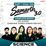 CUET + Class 12th Samarth 3.0 Science Complete Batch | Language, Science Domain and GAT | Live Classes By Adda247
